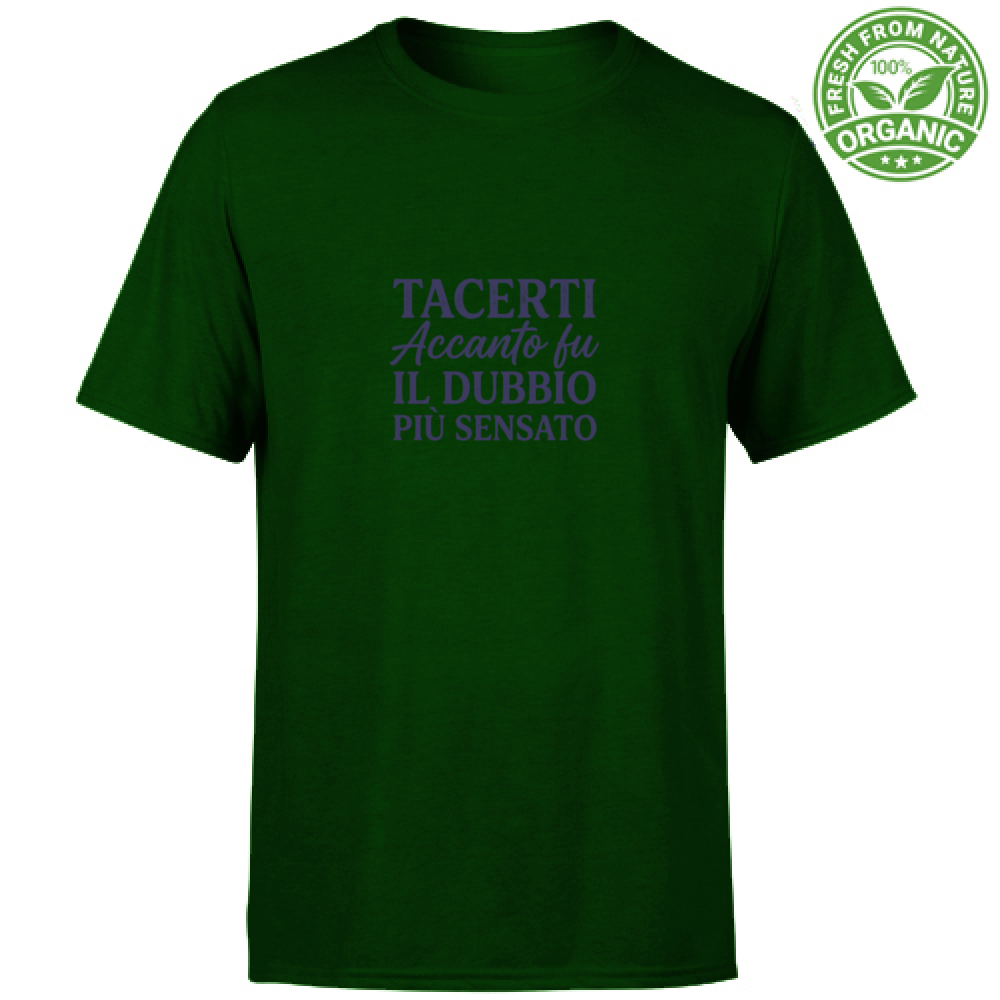T-Shirt Unisex Organic T-Shirt Il Dubbio Più Sensato  Edizione Limitata