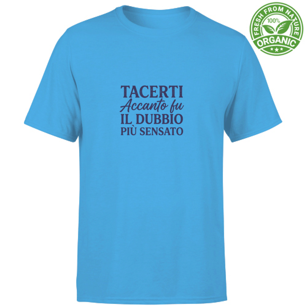 T-Shirt Unisex Organic T-Shirt Il Dubbio Più Sensato  Edizione Limitata