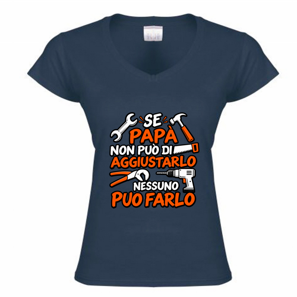 T-Shirt Donna Scollo V Se papà...