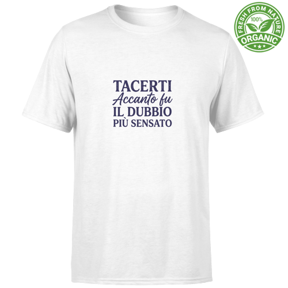 T-Shirt Unisex Organic T-Shirt Il Dubbio Più Sensato  Edizione Limitata