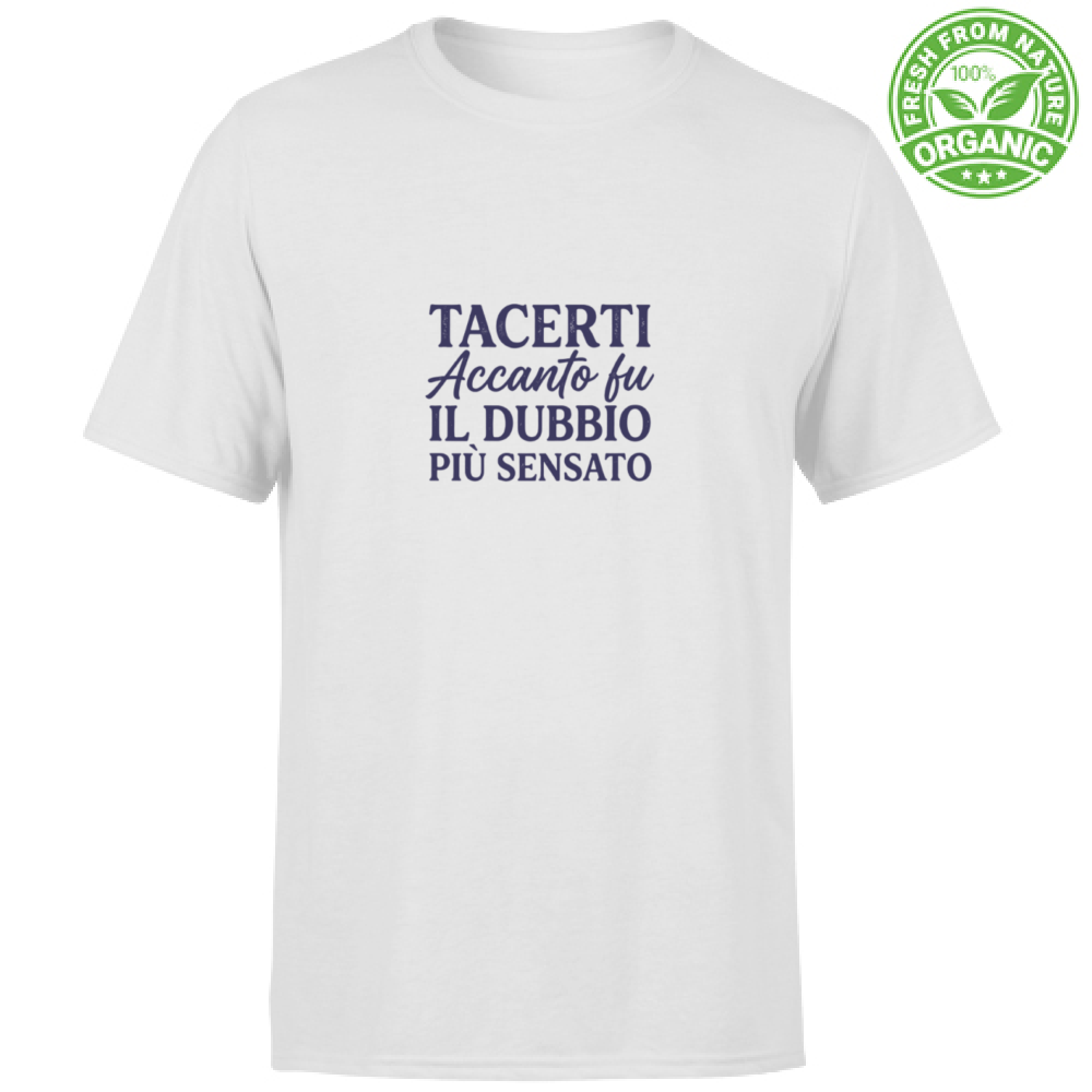 T-Shirt Unisex Organic T-Shirt Il Dubbio Più Sensato  Edizione Limitata