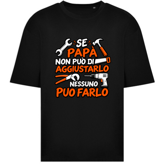 T-Shirt Oversize Se papà...