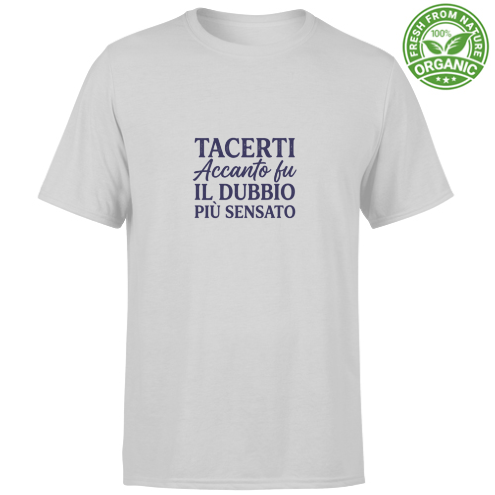 T-Shirt Unisex Organic T-Shirt Il Dubbio Più Sensato  Edizione Limitata