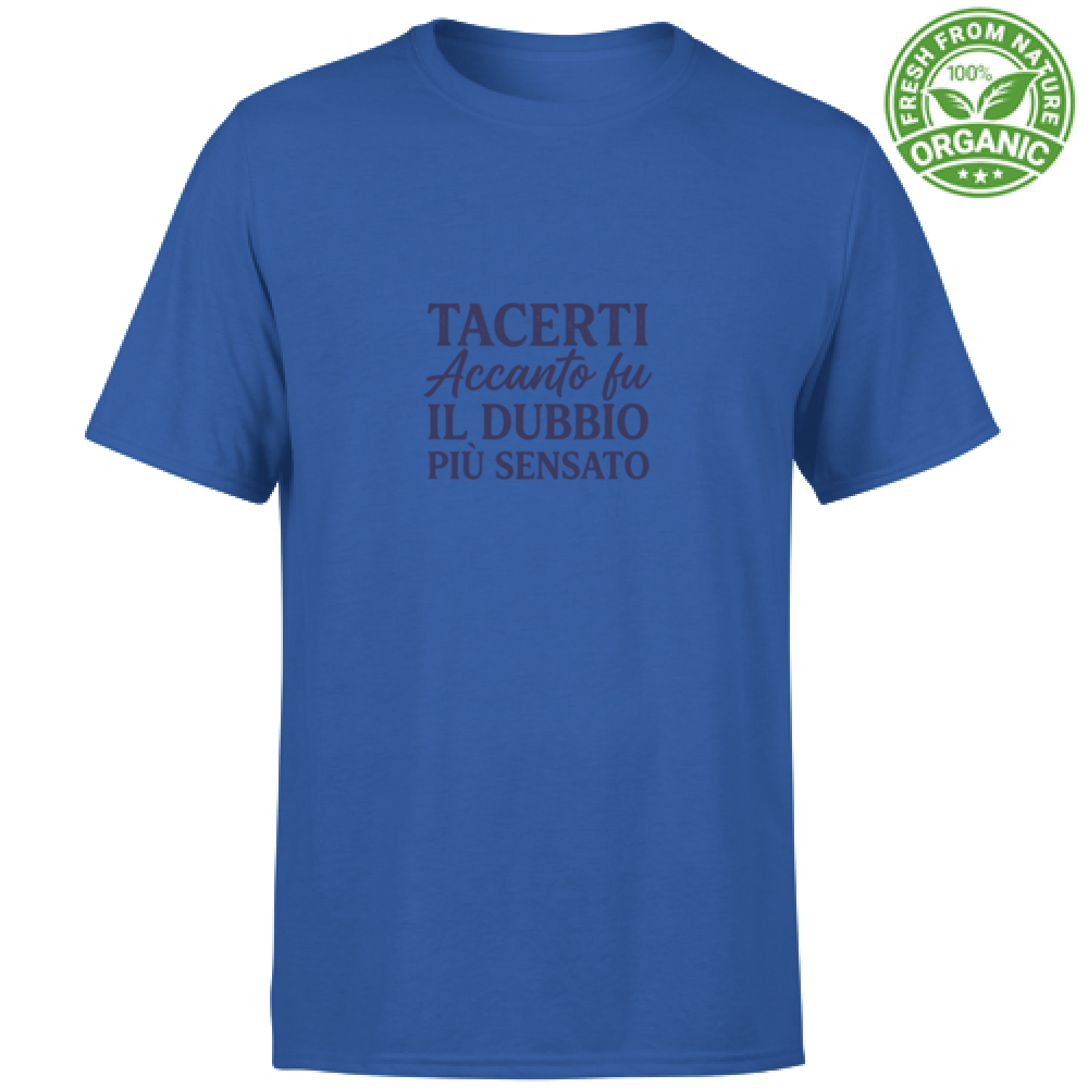 T-Shirt Unisex Organic T-Shirt Il Dubbio Più Sensato  Edizione Limitata