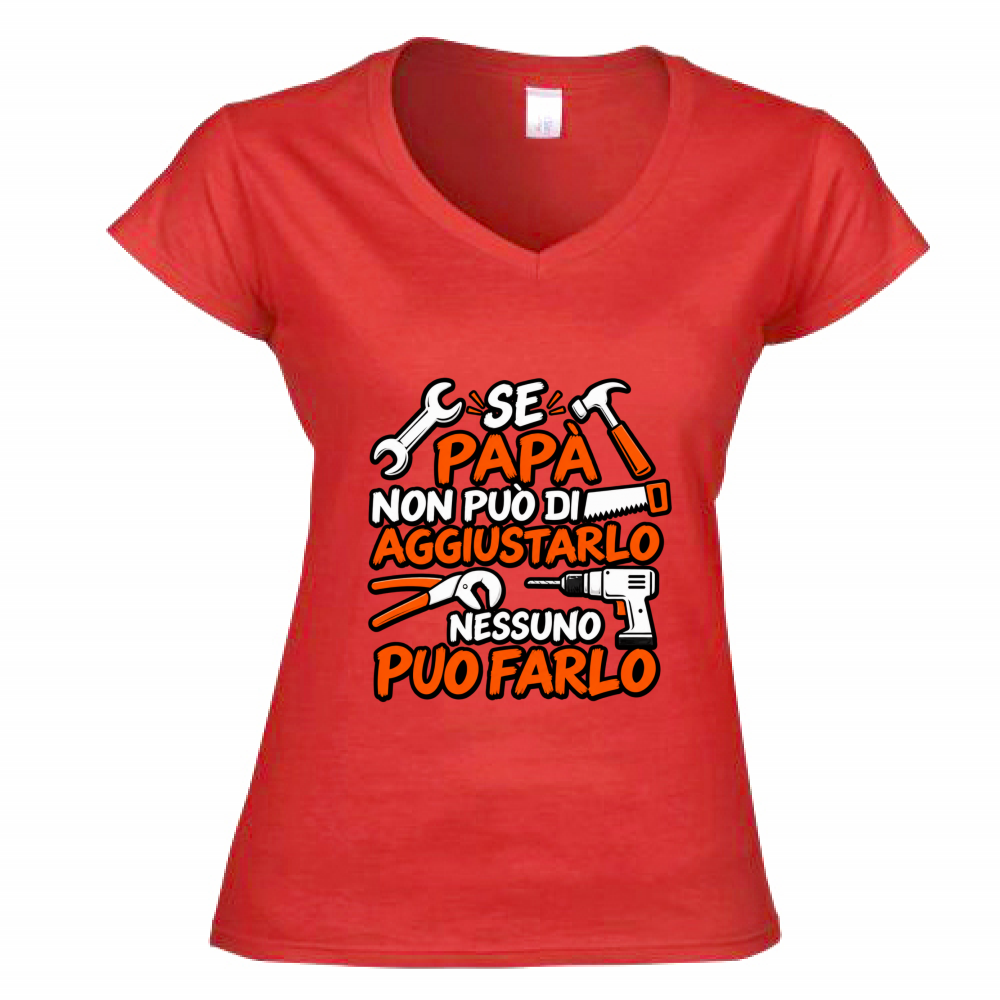 T-Shirt Donna Scollo V Se papà...