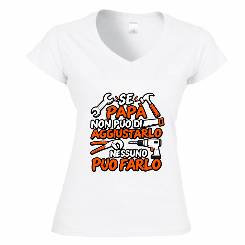 T-Shirt Donna Scollo V Se papà...