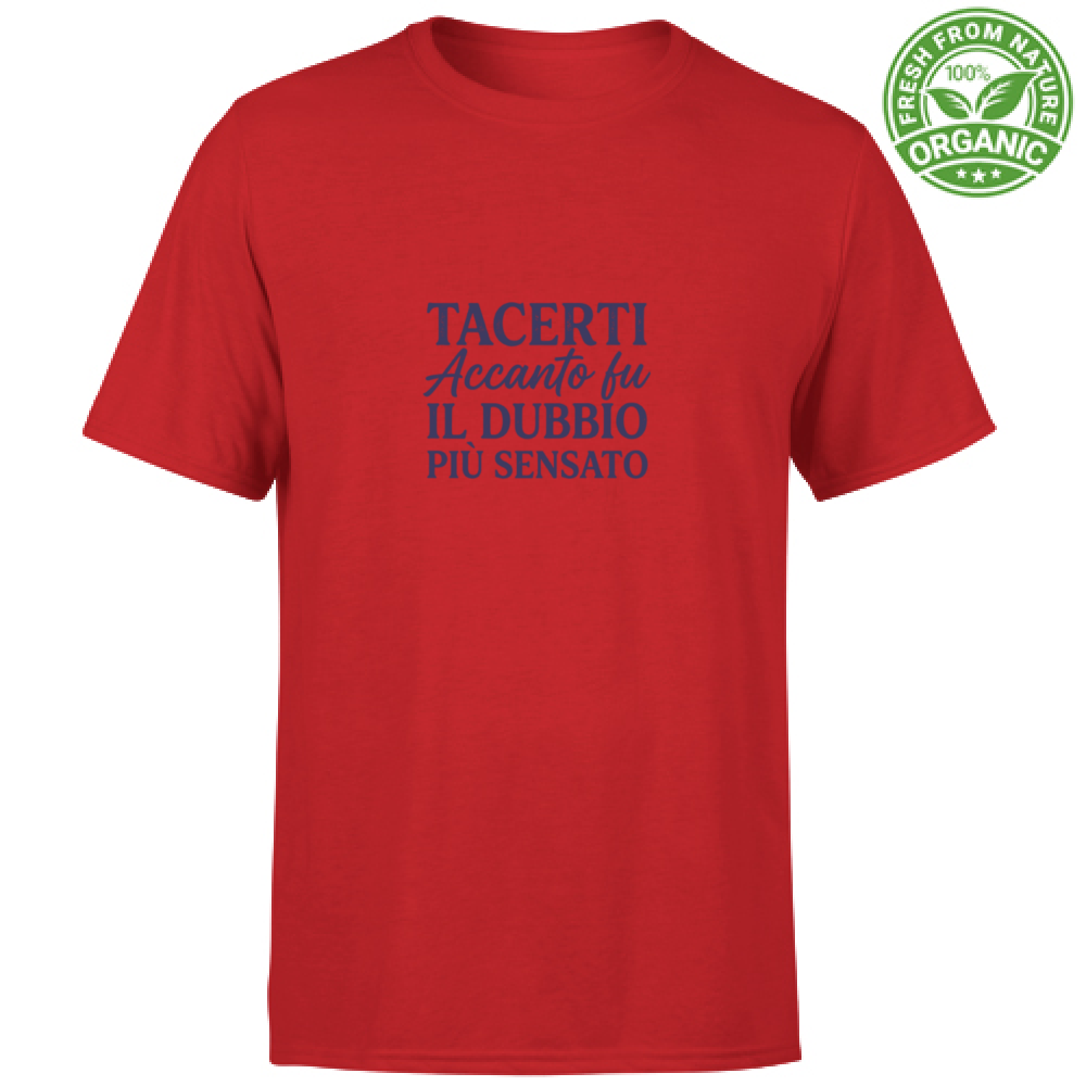 T-Shirt Unisex Organic T-Shirt Il Dubbio Più Sensato  Edizione Limitata