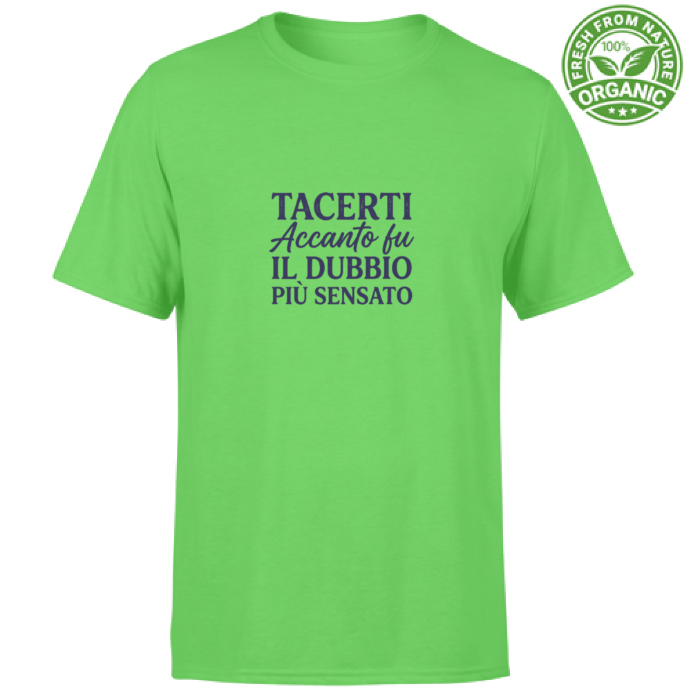 T-Shirt Unisex Organic T-Shirt Il Dubbio Più Sensato  Edizione Limitata