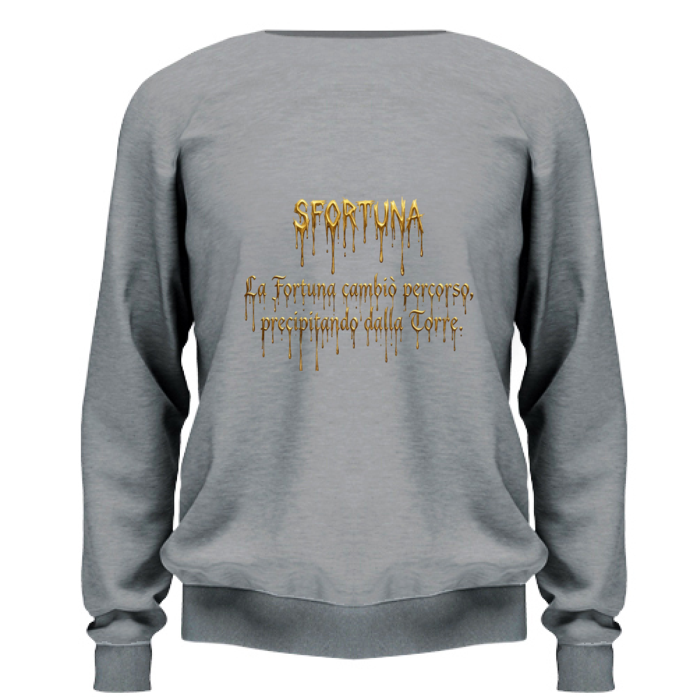 Felpa Unisex Sfortuna