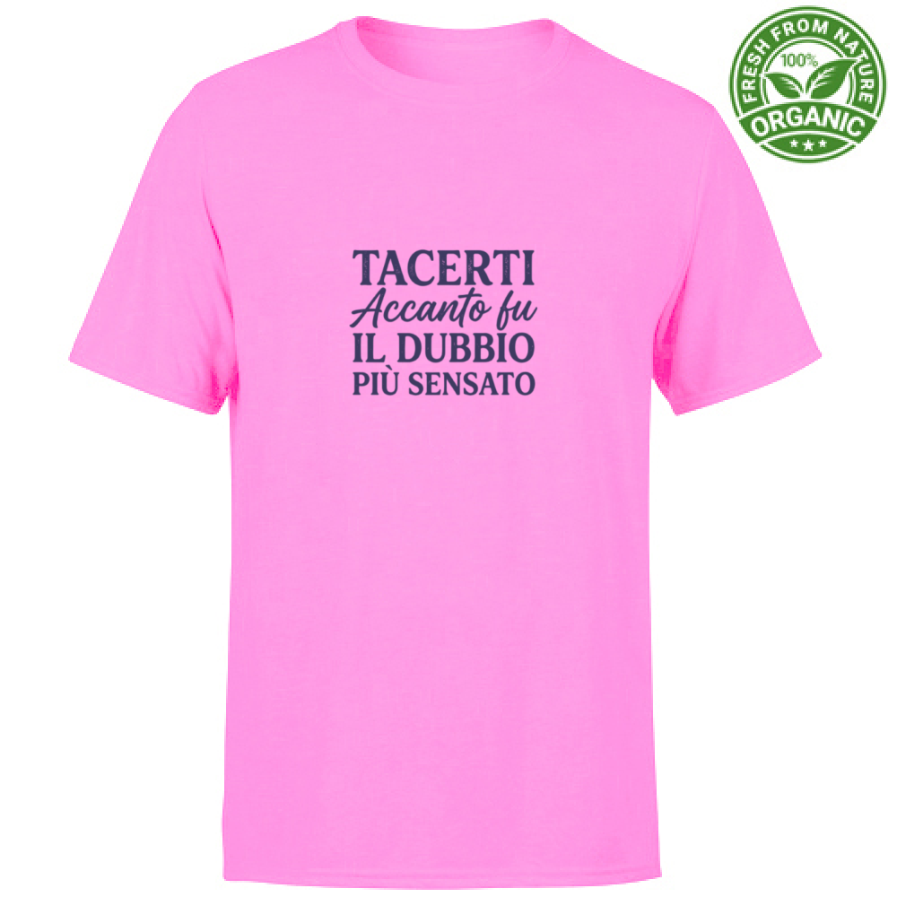 T-Shirt Unisex Organic T-Shirt Il Dubbio Più Sensato  Edizione Limitata