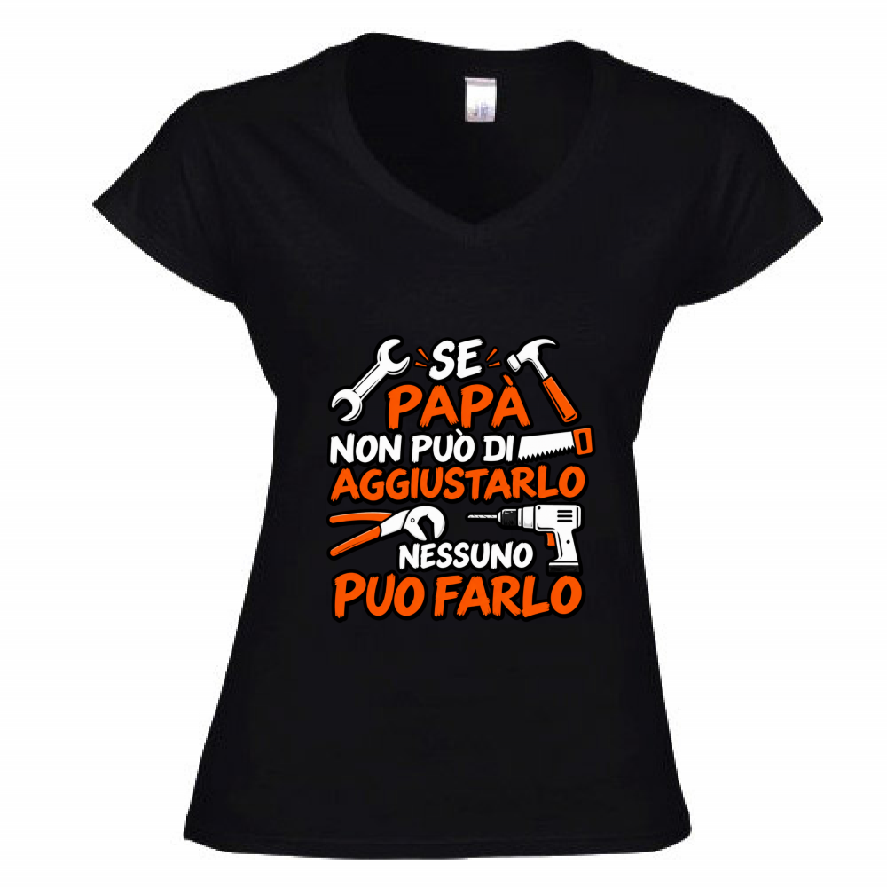 T-Shirt Donna Scollo V Se papà...