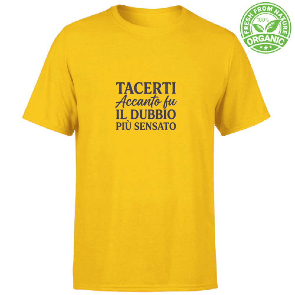 T-Shirt Unisex Organic T-Shirt Il Dubbio Più Sensato  Edizione Limitata